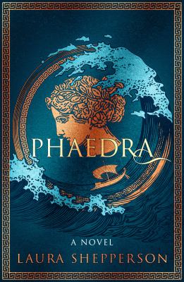 Phaedra : a novel