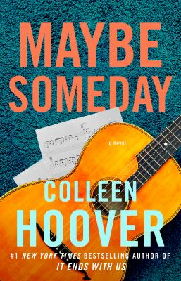 Maybe someday : a novel