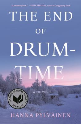 The end of drum-time : a novel