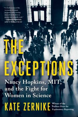 The exceptions : Nancy Hopkins, MIT, and the fight for women in science