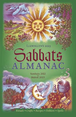 Llewellyn's 2023 Sabbats almanac : Samhain 2022 to Mabon 2023