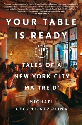 Your table is ready : tales of a New York City maître d'