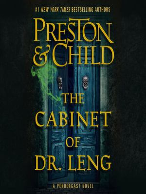 The cabinet of dr. leng : Agent pendergast series, book 21.