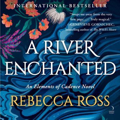 A river enchanted : Elements of cadence series, book 1.