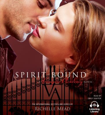 Spirit bound : Vampire academy series, book 5.