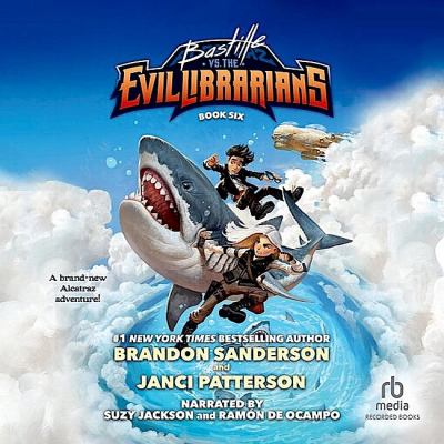 Bastille vs. the evil librarians : Alcatraz vs. the evil librarians series, book 6.