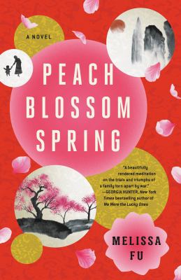 Peach blossom spring : A novel.