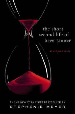 The short second life of bree tanner : Twilight saga, book 3.5.