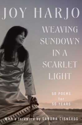 Weaving sundown in a scarlet light : Fifty poems for fifty years.