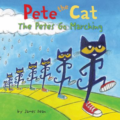 Pete the cat : The petes go marching.