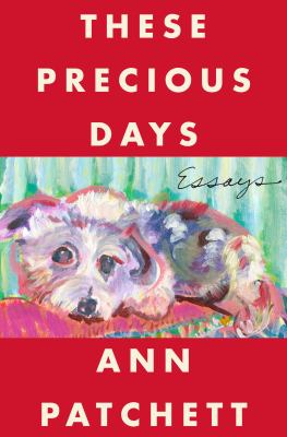 These precious days : Essays.