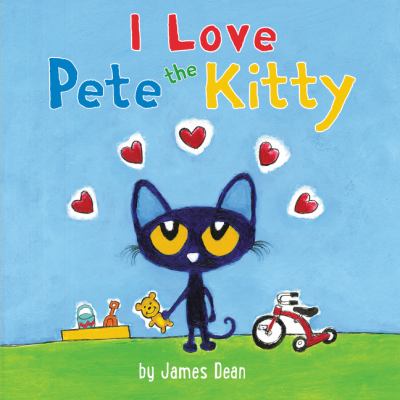 Pete the kitty : I love pete the kitty.