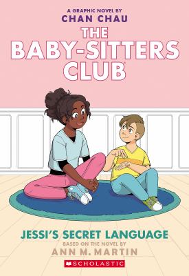 Jessi's secret language : The baby-sitters club graphix series, book 12.