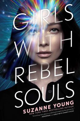 Girls with rebel souls : Girls with sharp sticks series, book 3.