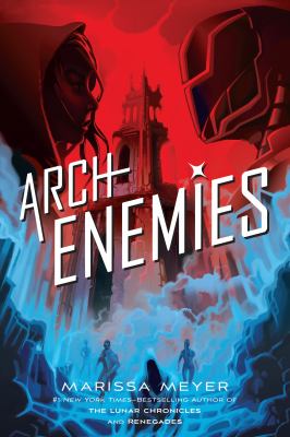 Archenemies : Renegades series, book 2.