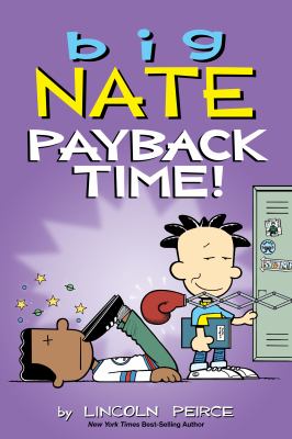 Payback time! : Big nate series, book 20.