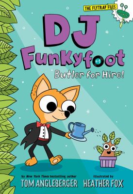 DJ Funkyfoot. 1, Butler for hire!