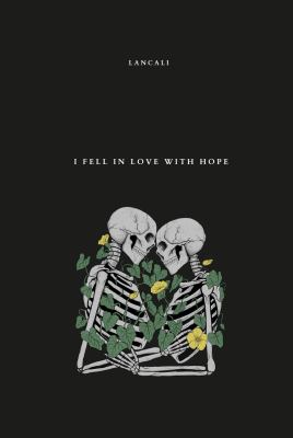 I fell in love with hope