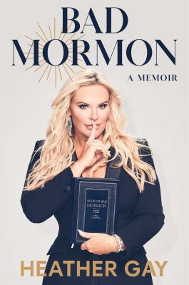 Bad Mormon : a memoir