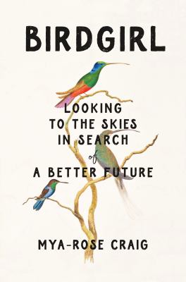 Birdgirl : looking to the skies in search of a better future