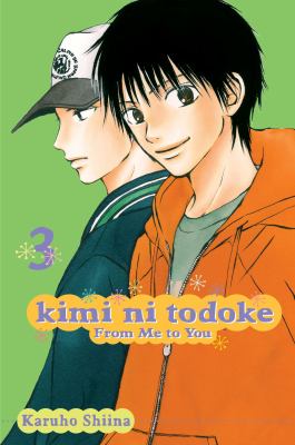 Kimi ni todoke = From me to you. Vol. 3