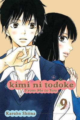 Kimi ni todoke = From me to you. Vol. 9