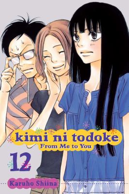 Kimi ni todoke = From me to you. Vol. 12