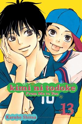 Kimi ni todoke = From me to you. Vol. 13