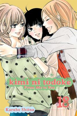 Kimi ni todoke = From me to you. Vol. 18