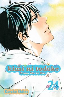 Kimi ni todoke = From me to you. Vol. 24