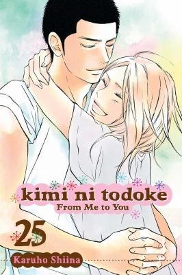 Kimi ni todoke = From me to you. Vol. 25