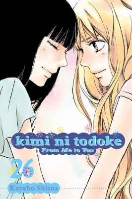 Kimi ni todoke = From me to you. Vol. 26