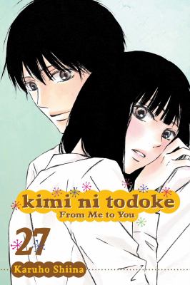 Kimi ni todoke = From me to you. Vol. 27