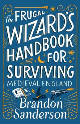 The frugal wizard's handbook for surviving medieval England