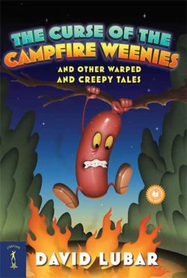 The curse of the campfire weenies, and other warped and creepy tales