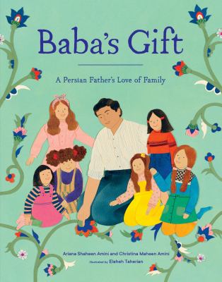 Baba's gift : a Persian father's love of family