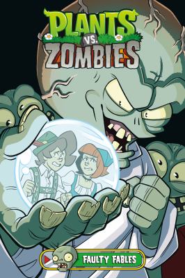 Plants vs. zombies. Vol. 20, Faulty fables