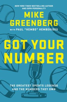 Got your number : The greatest sports legends and the numbers they own.