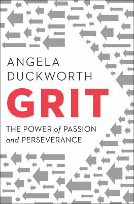 Grit : The power of passion and perseverance.