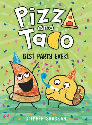 Pizza and Taco. Vol. 2, Best party ever!