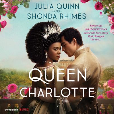 Queen charlotte : Before the bridgertons came the love story that changed the ton....