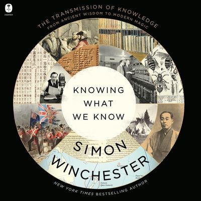 Knowing what we know : the transmission of knowledge : from ancient wisdom to modern magic