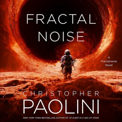 Fractal noise : A fractalverse novel.