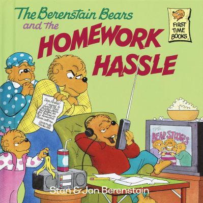 The Berenstain Bears and the Homework Hassle : Stan & Jan Berenstain