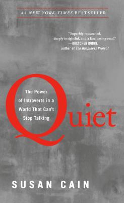 Quiet : The power of introverts in a world that can't stop talking.