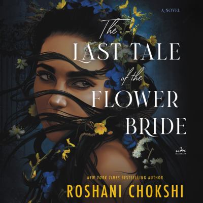 The last tale of the flower bride : A novel.