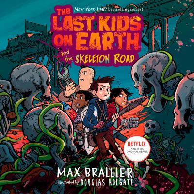 The last kids on earth and the skeleton road