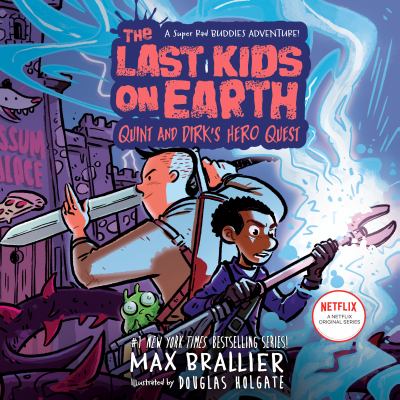 The last kids on earth : Quint and dirk's hero quest.