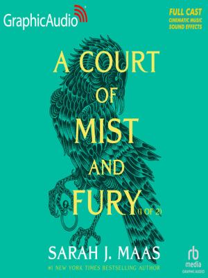 A court of mist and fury, part 1 : Court of thorns and roses series, book 1.