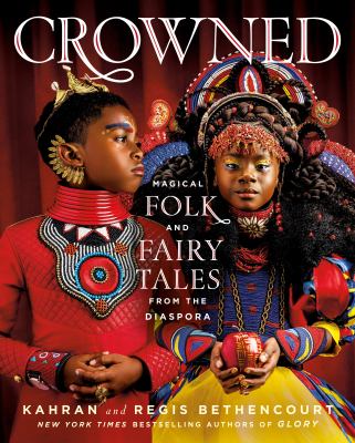 Crowned : Magical folk and fairy tales from the diaspora.